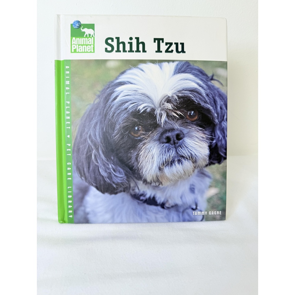 Animal Planet Shih Tzu Pet Care Training Grooming Health Hardcover Book